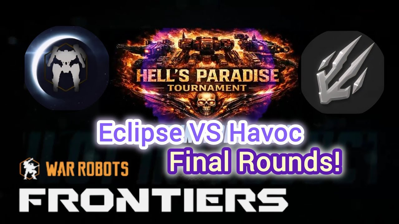 War Robots: Frontiers - Eclipse против Havoc! Финальные раунды турнира Hells Paradise!