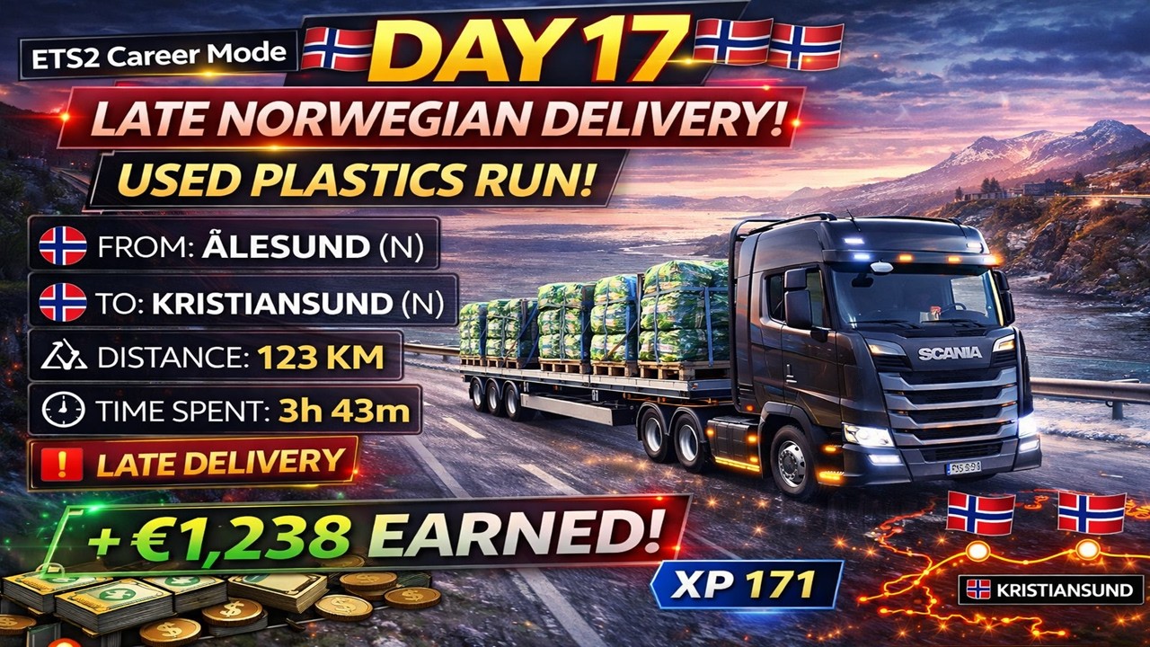 Day 17 | Used Plastics Delivery Gone Late! 🇳🇴 | ETS2 Career Mode