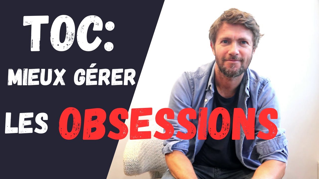 Comment g&eacute;rer les pens&eacute;es intrusives et obsessions : Exercice simple pour le TOC