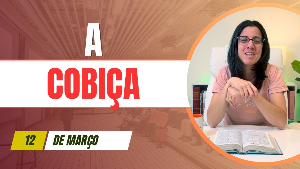 A Cobiça - Provérbios 1.8-19 - Devocional Dia 12 de Março de 2026