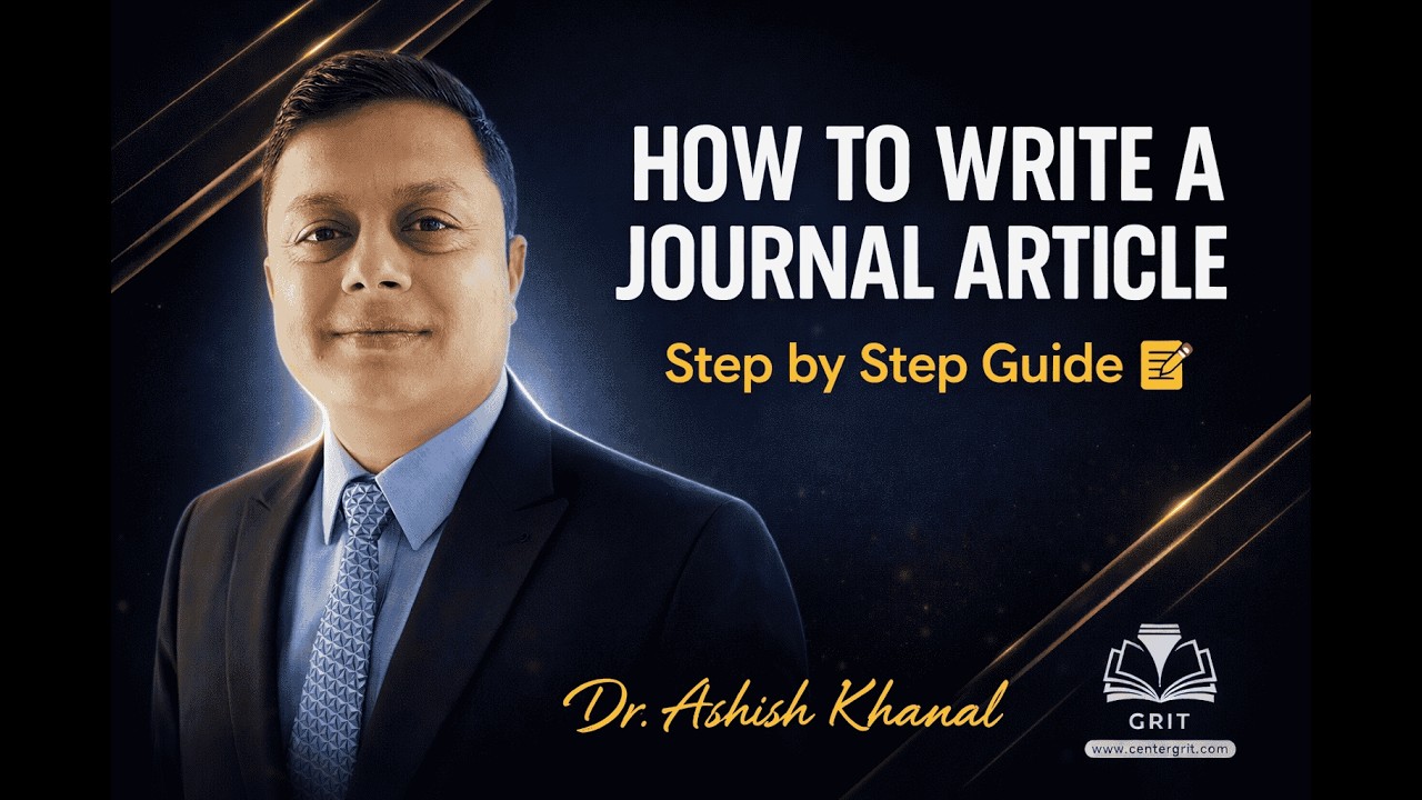 How to Write a Journal Article: Step-by-Step Guide for Research Paper Writing | Dr. Ashish Khanal