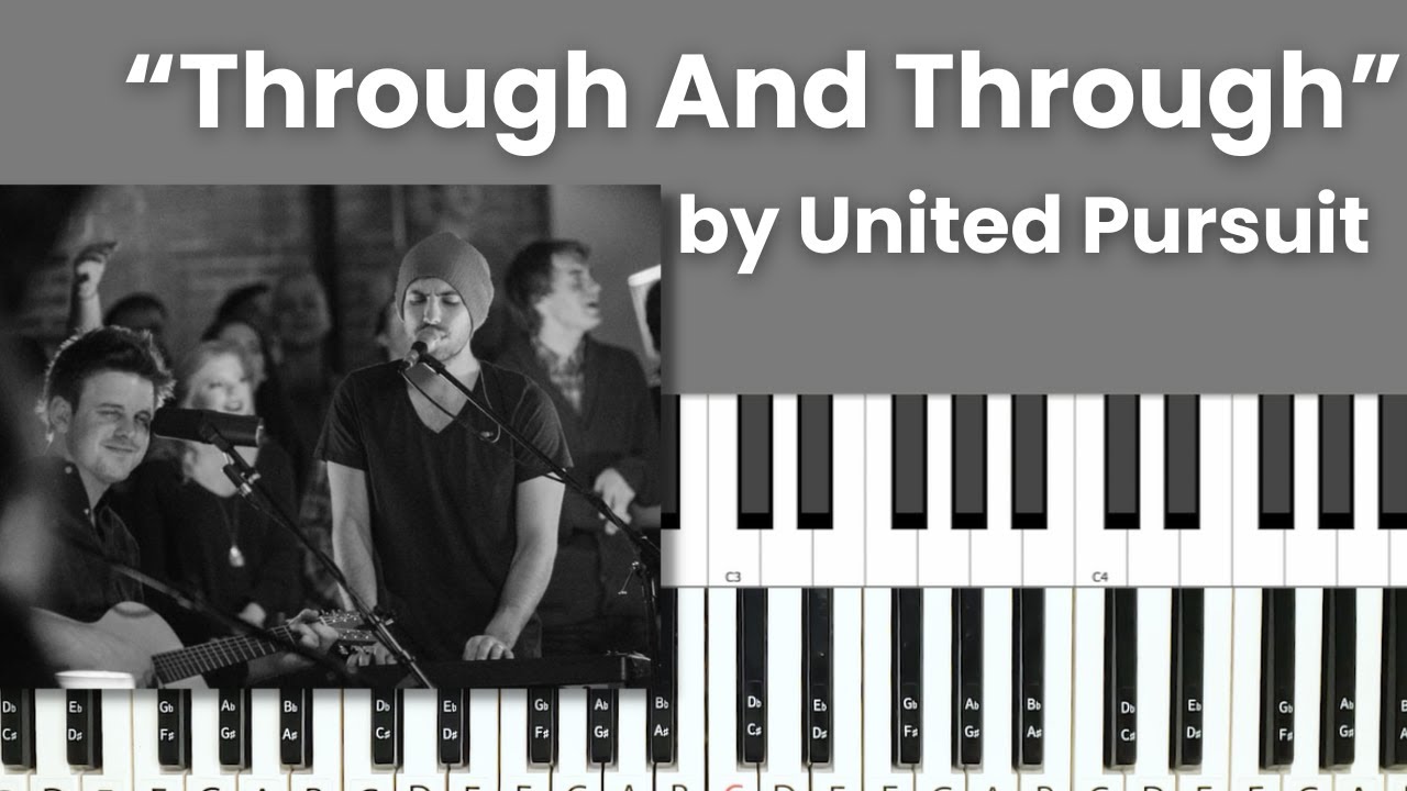 Through and Through - Piano Tutorial and Chords - United Pursuit