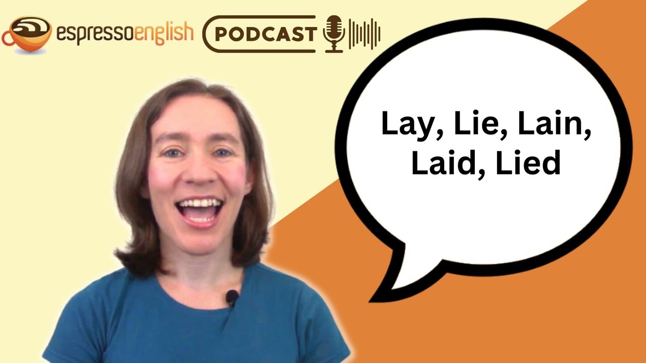 Lay, Lie, Laid, Lain, Lied