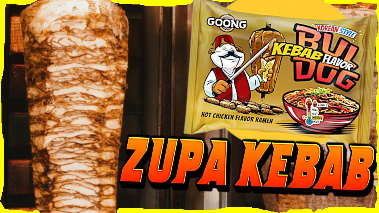 🥙 Zupka KJEBAB! czyli TEST Goong Bul Dog kebab 🥙