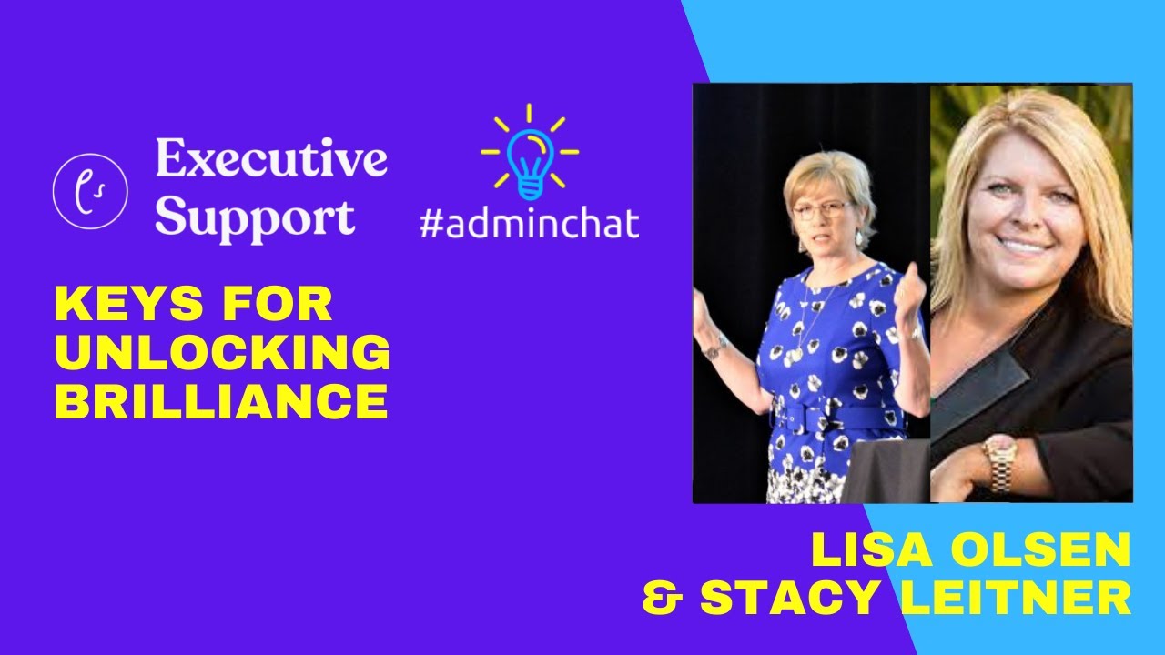Keys for Unlocking Brilliance with Lisa Olsen & Stacy Leitner #adminchat webinar