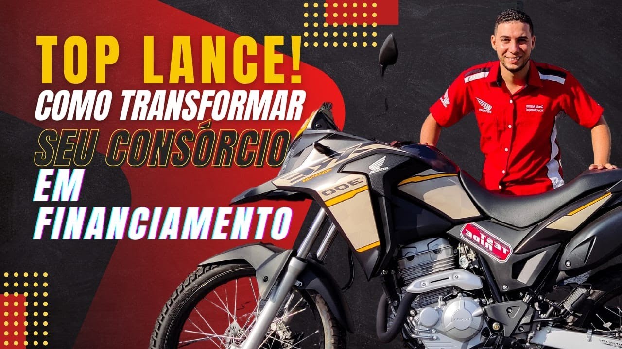 TOP LANCE! Como Transformar Seu Consórcio Honda em Financiamento!