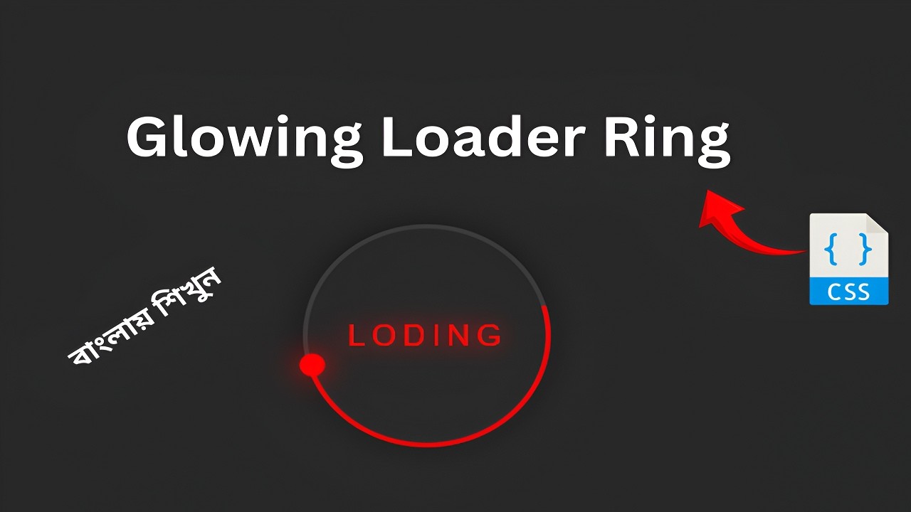 How to Create Glowing Loader Ring Animation using HTML & CSS | বাংলা টিউটোরিয়াল