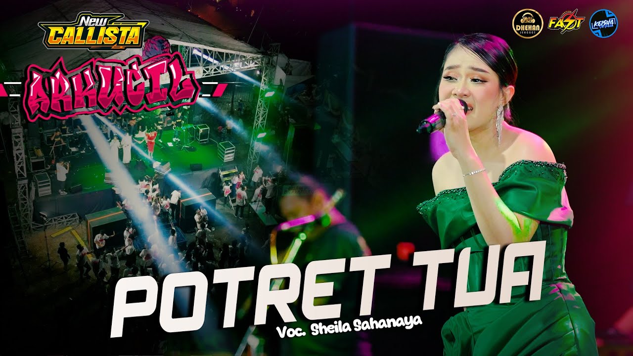 POTRET TUA - SHEILA SHANAYA Ft KY PATIH KENDANG NEW CALLISTA LIVE ARKUCIL 2025 #dhehanpro