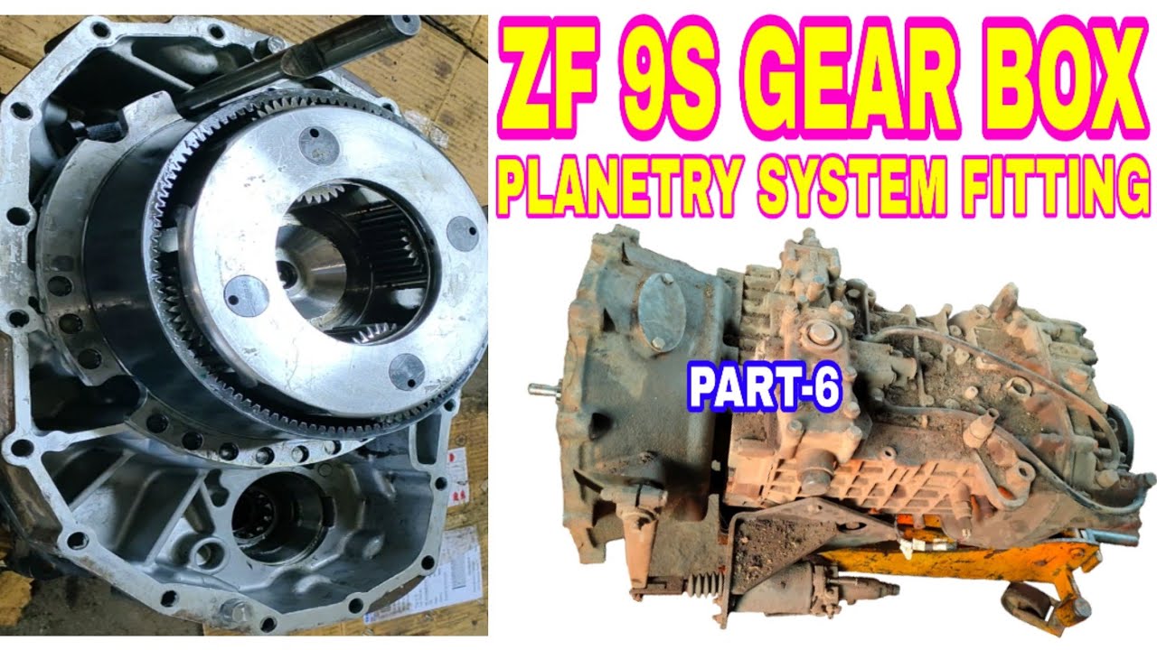 ZF 9S Gear Box Planetary   System Assy. Part-6 Step By Step Full Details ii