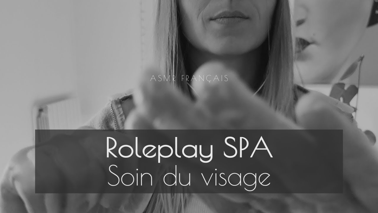 ASMR Français 🎙️ I Roleplay SPA 💆‍♀ Soins et massage du visage