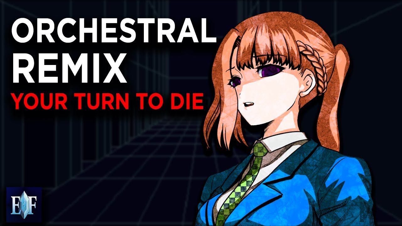 Your Turn to Go - Orchestral Remix (Your Turn to Die)
