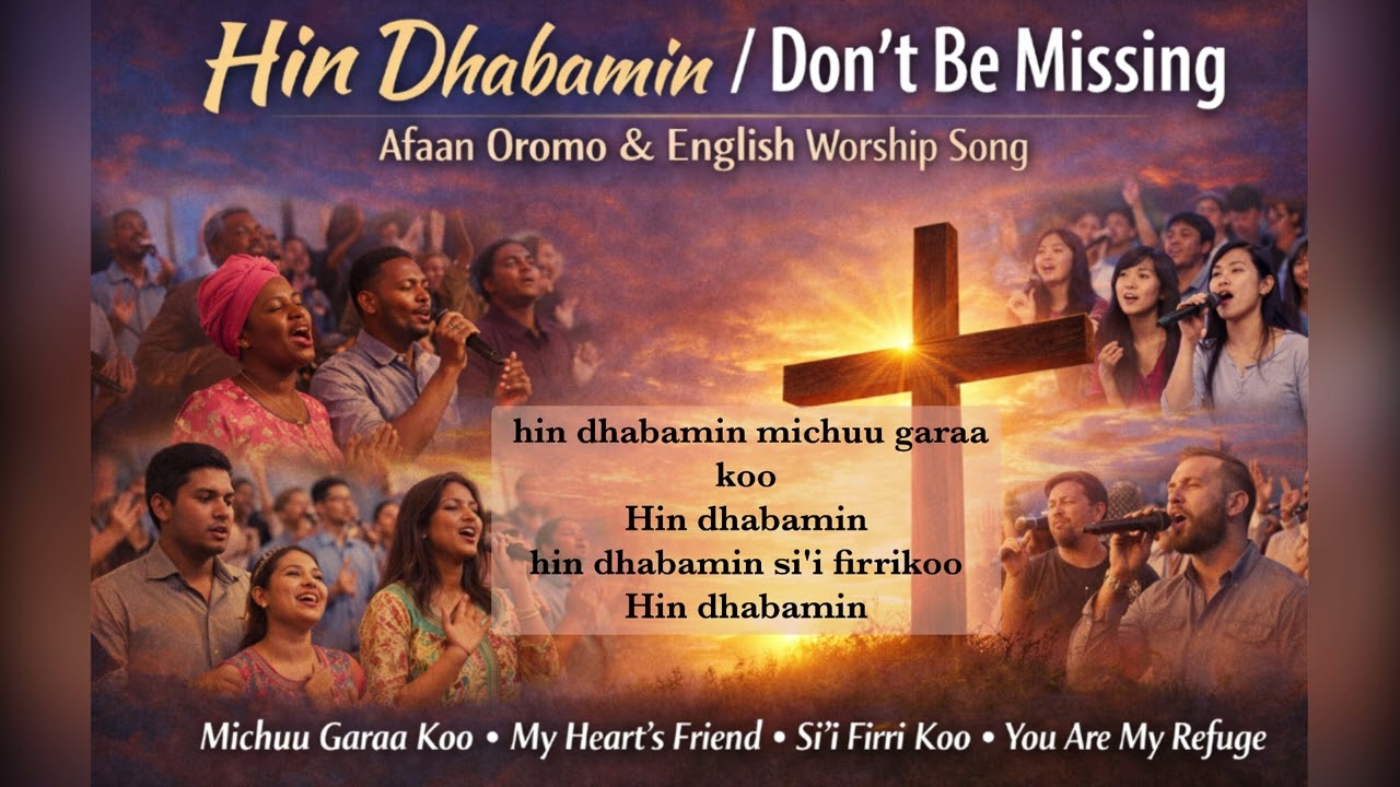 Hin Dhabamin / Don’t Be Missing (Cover) | Afaan Oromo & English Worship Song