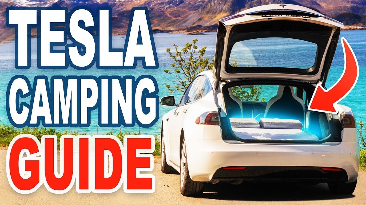How to Camp in Your Tesla - The Tesla Camping Guide