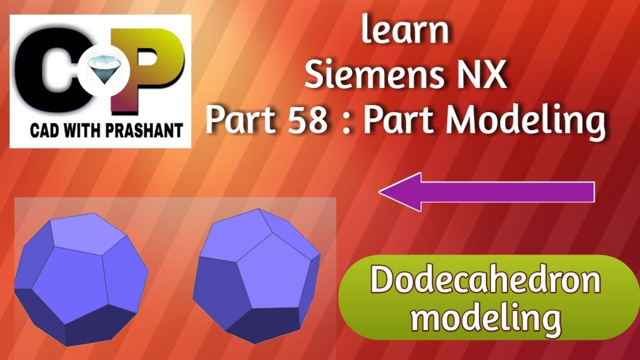 Learn Siemens NX : Part 58 || Dodecahedron modeling in NX with simplest method.