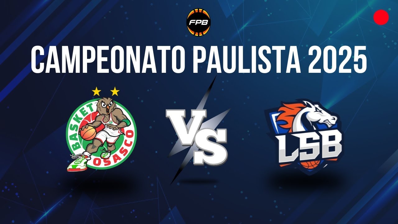 BASKET OSASCO X LSB/SOROCABA - AO VIVO COM IMAGENS | CAMPEONATO PAULISTA 2025