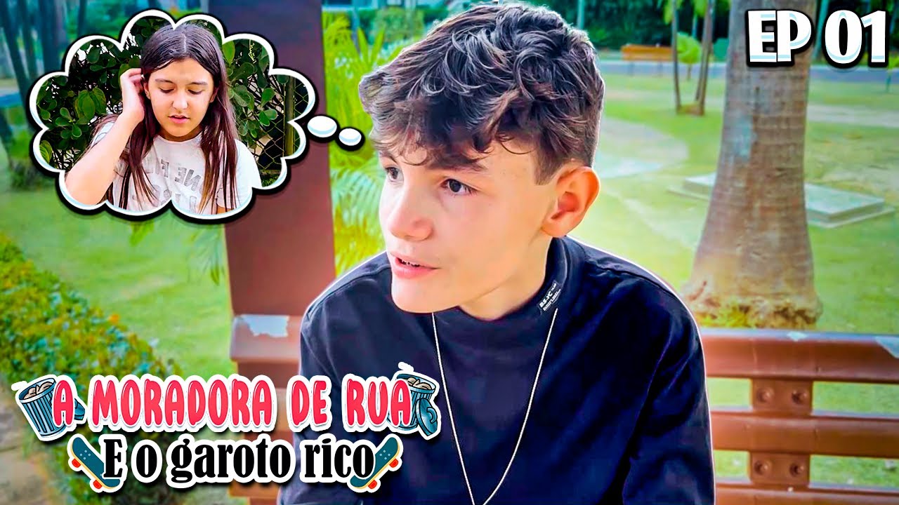 WEB SÉRIE - A MORADORA DE RUA E O GAROTO RICO - Episódio 2 | Thi Medeiros