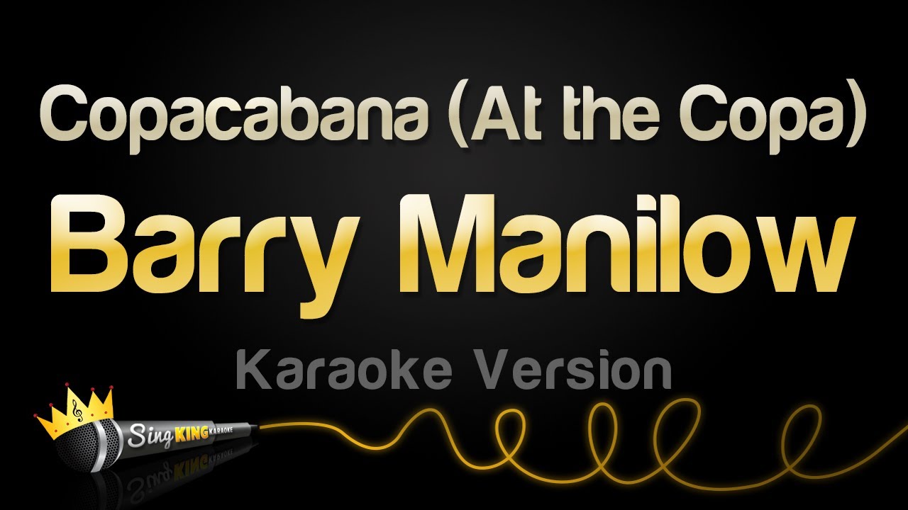 Barry Manilow - Copacabana (At the Copa) (Karaoke Version)