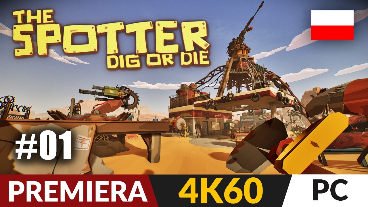 The Spotter: Dig or Die PL #1 ⛏️ Wykopmy sobie bazę | Gameplay po polsku 4K