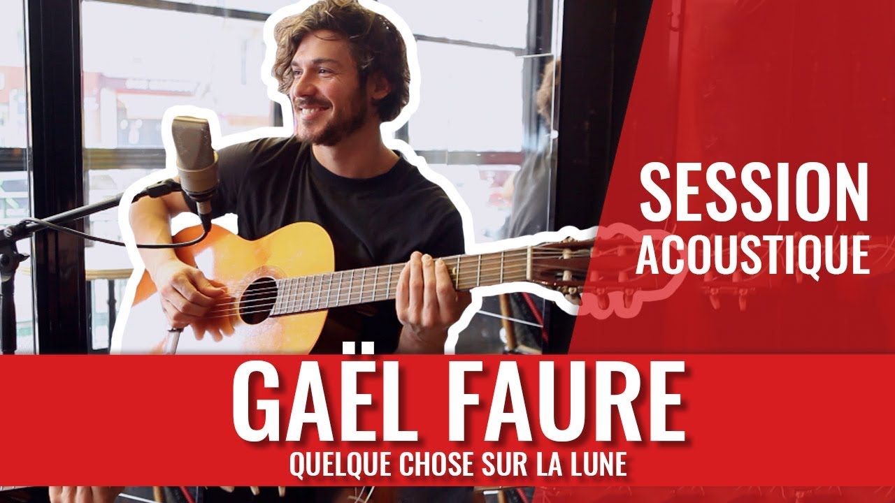 Gaël Faure — Quelque chose sur la lune (session acoustique)
