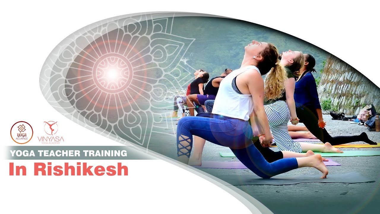Yoga Teacher Training Course in Rishikesh | Vinyasa Yoga Academy