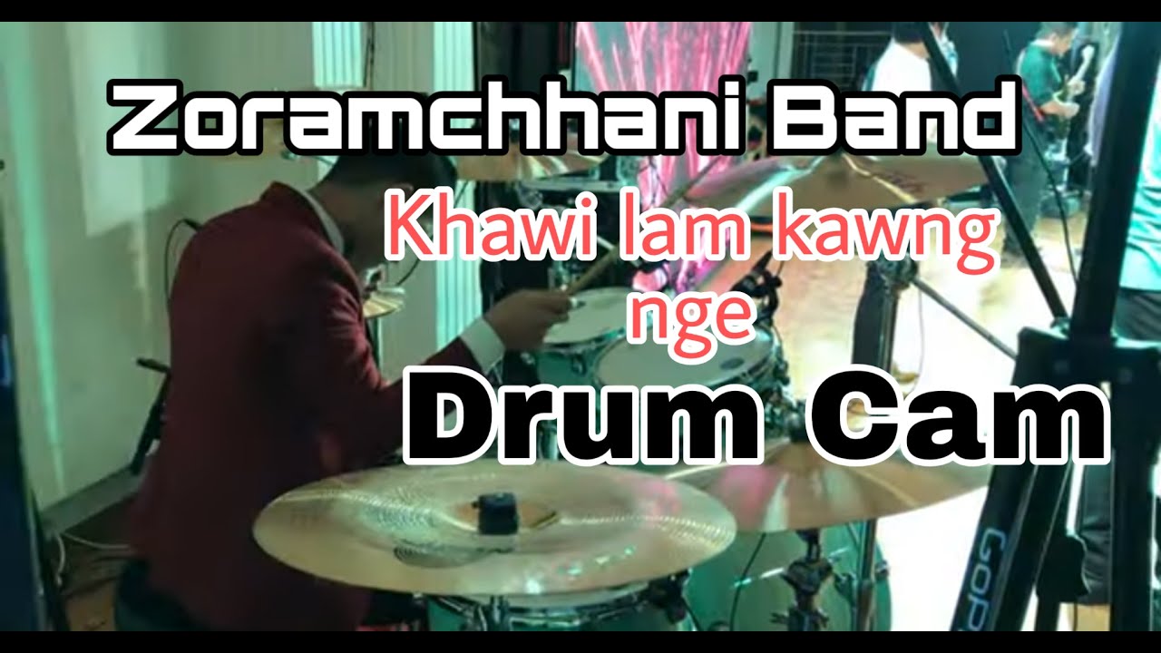 Zoramchhani Band - Khawi lam kawng nge | Mamoia Colney | Drumcam