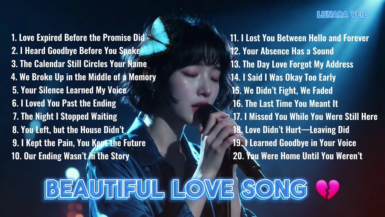 Beautiful Love Song | Sadness Song | Heartbreak Love Song | Lunara Veil | Non Stop Playlist 