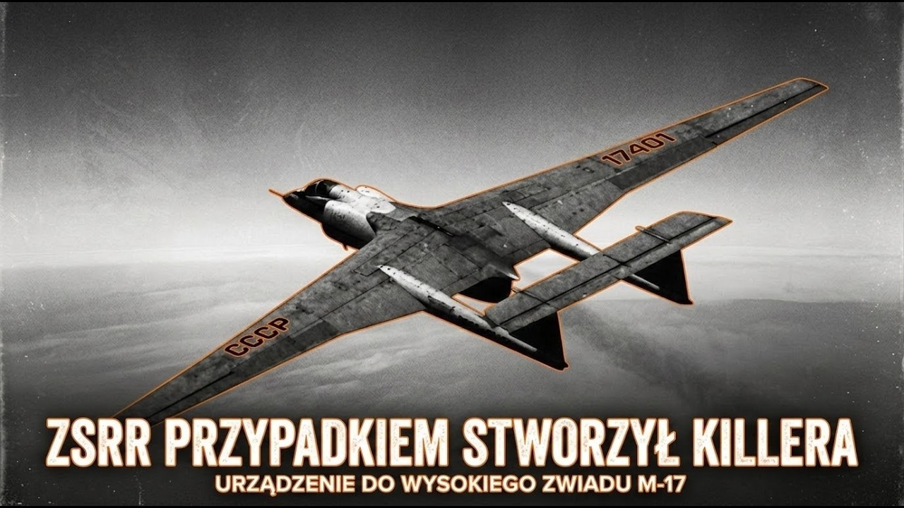 The Invisible Giant M-17 &mdash; The Secret USSR Program That Changed US Aerial Reconnaissance