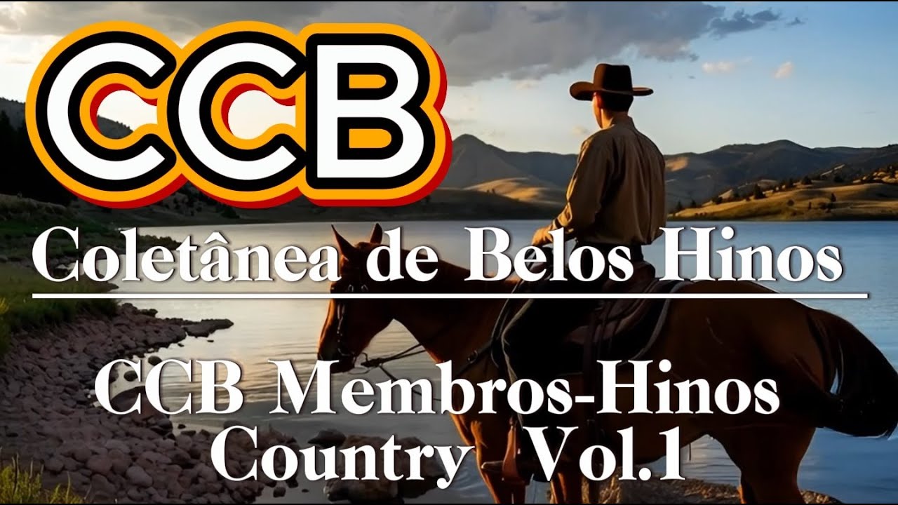 Colet&acirc;nea de Belos Hinos CCB VOL. 1 l CCB Membros - Hinos Country