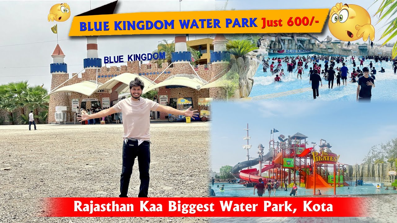 Blue Kingdom Water Park Kota || Rajasthan Biggest Water Park ⚡️🥳 Kota Water Park Price