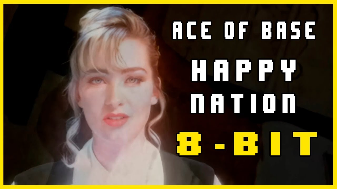 Ace of Base - Happy Nation 8 Bit [8-BIT BRASIL]