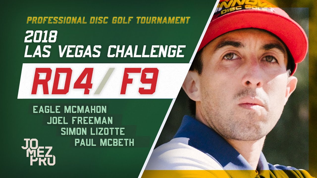 2018 Las Vegas Challenge | Rd4, F9, MPO | McMahon, Freeman, Lizotte, McBeth