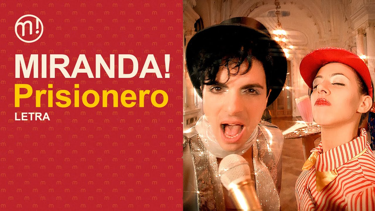 Miranda! - Prisionero (Letra/Lyric)