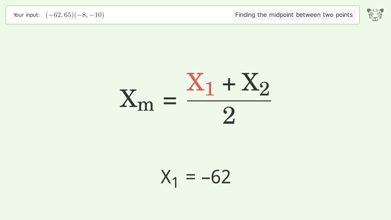 Find the midpoint between two points p1 (-62,65) and p2 (-8,-10): Step-by-Step Video Solution