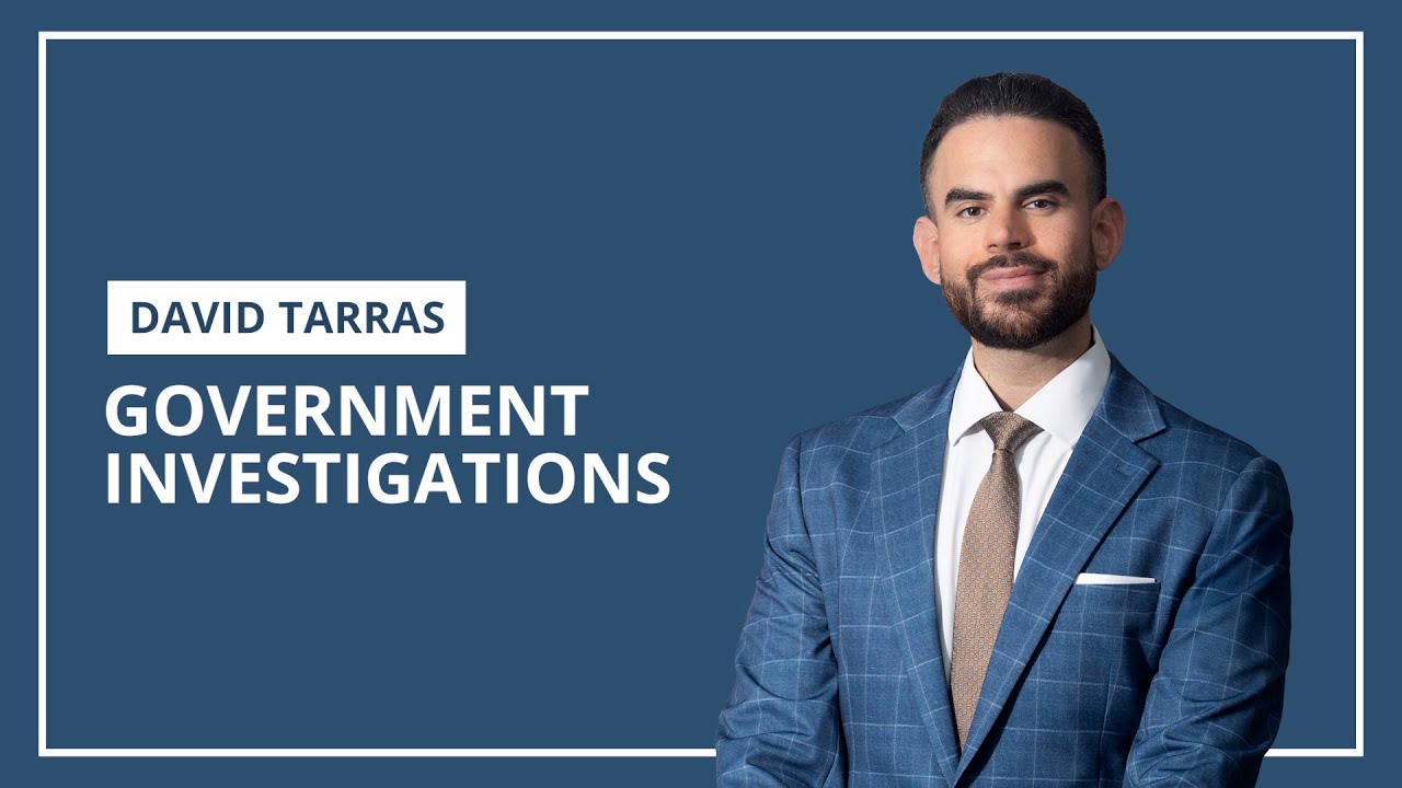 Why Early Legal Representation Matters | David Tarras on Government Investigations