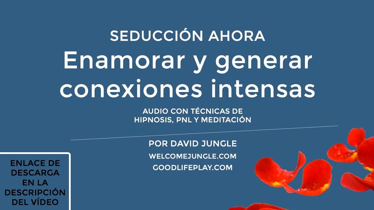 Hipnosis Seducción Ahora | Enamorar y generar conexiones intensas | Atrae el amor 💕
