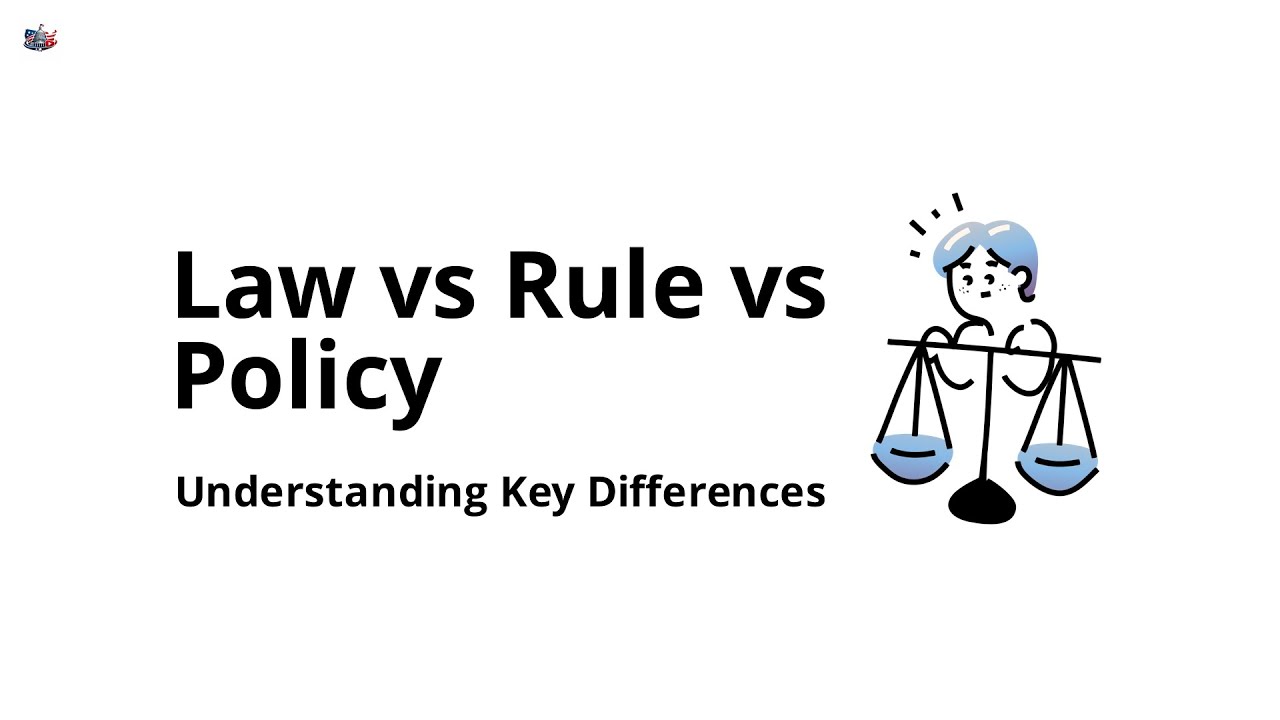 What’s the Difference Between a Law, Rule, and Policy?