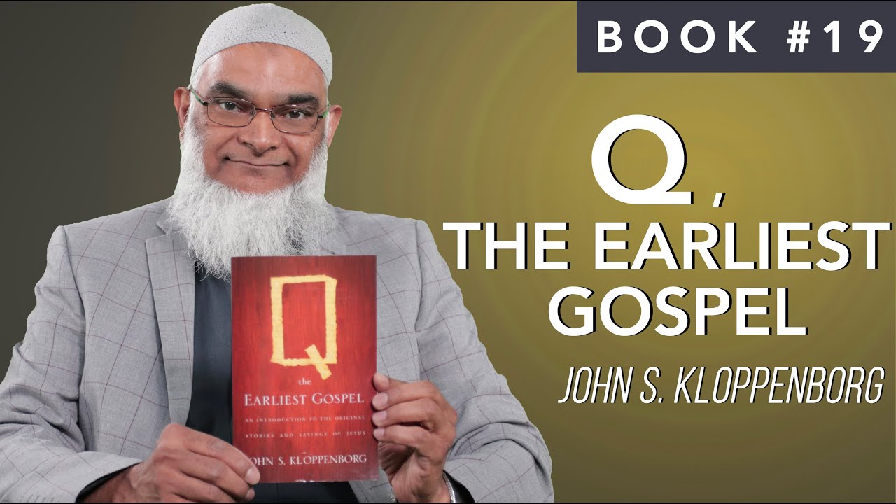 Book 19: Q, The Earliest Gospel | John S. Kloppenborg | Ramadan 2021 | 30 Life-Changing Books