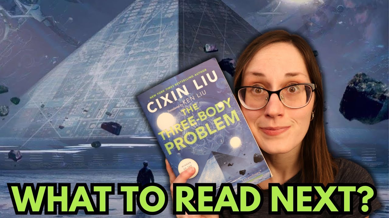 What to Read AFTER The Three-Body Problem?