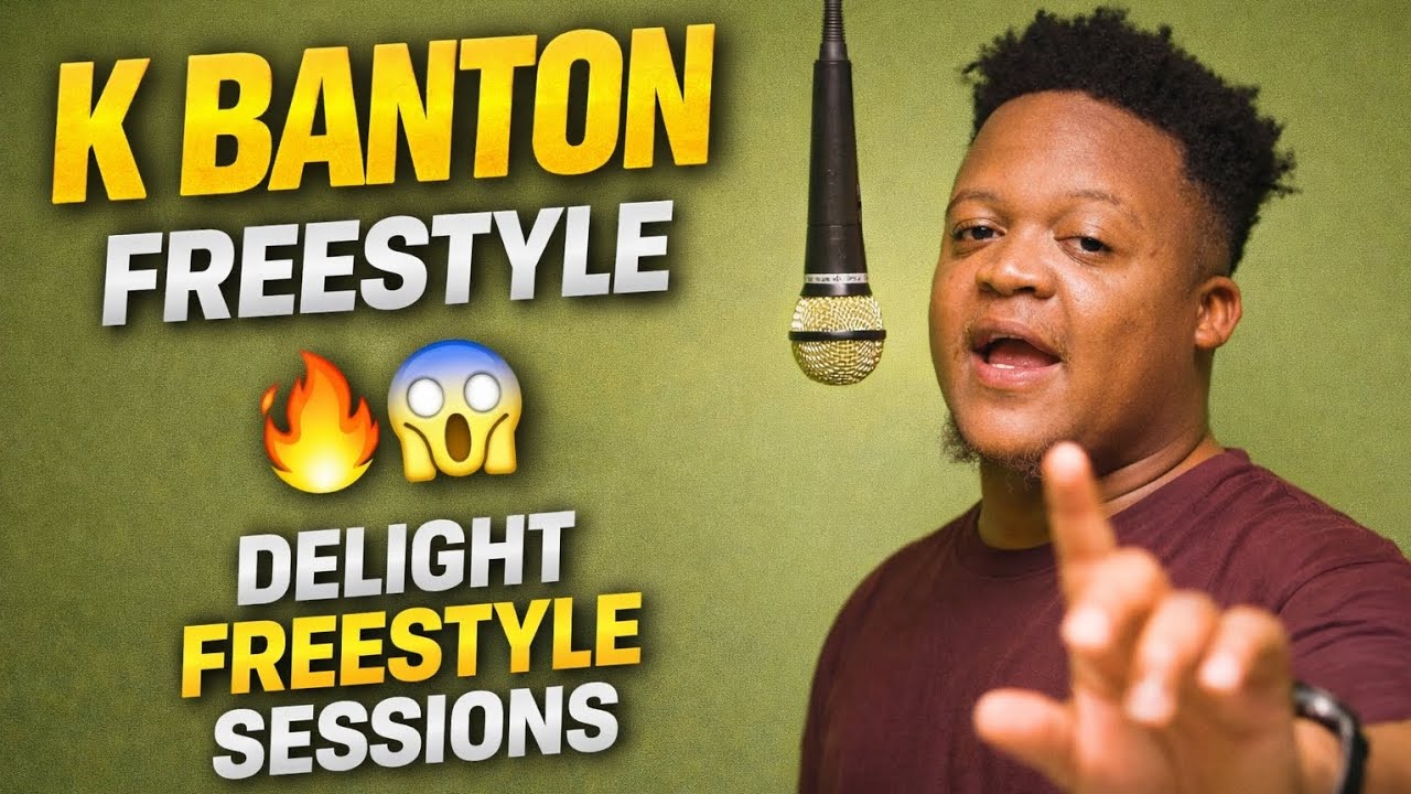 K Banton – Delight Freestyle Sessions | Episode 2