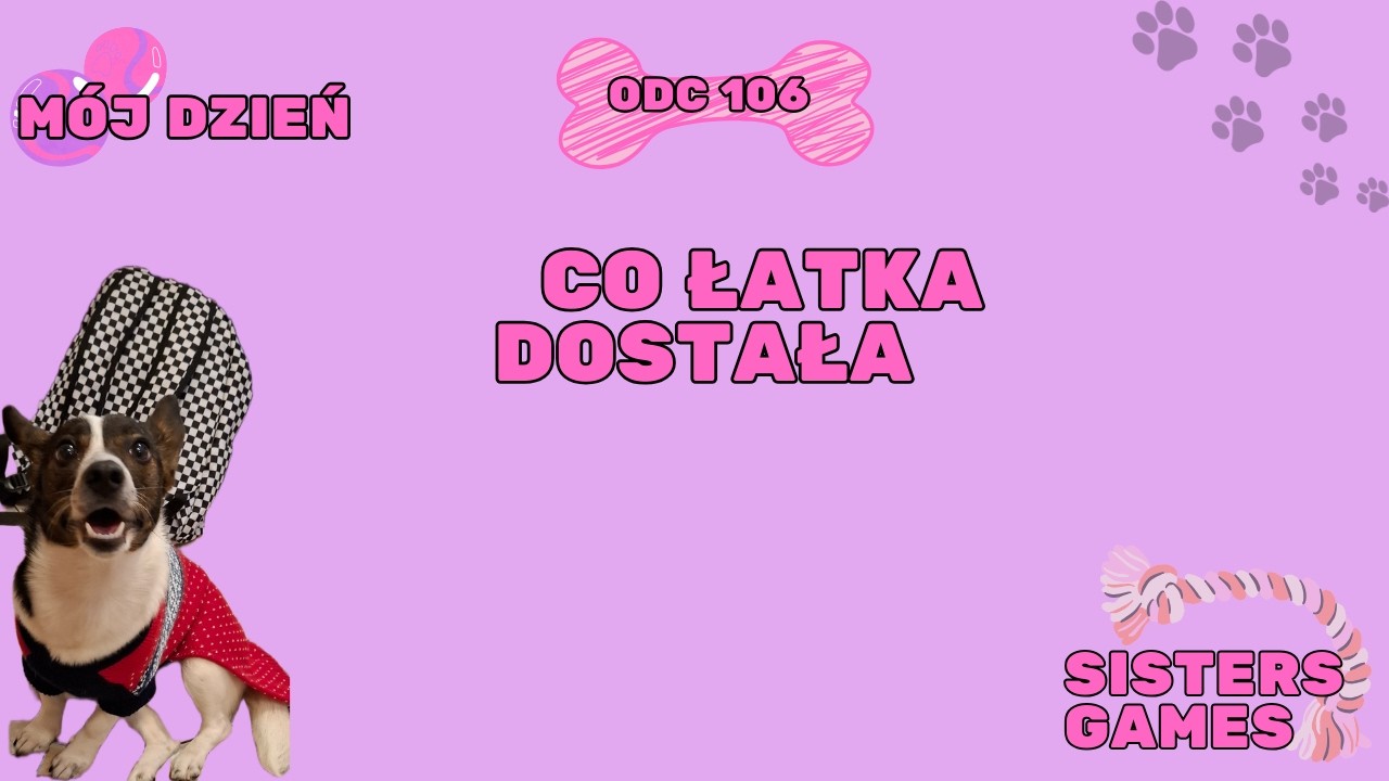 🎁🐶 Co Łatka dostała 🧸 | odc. 106 | Mój dzień