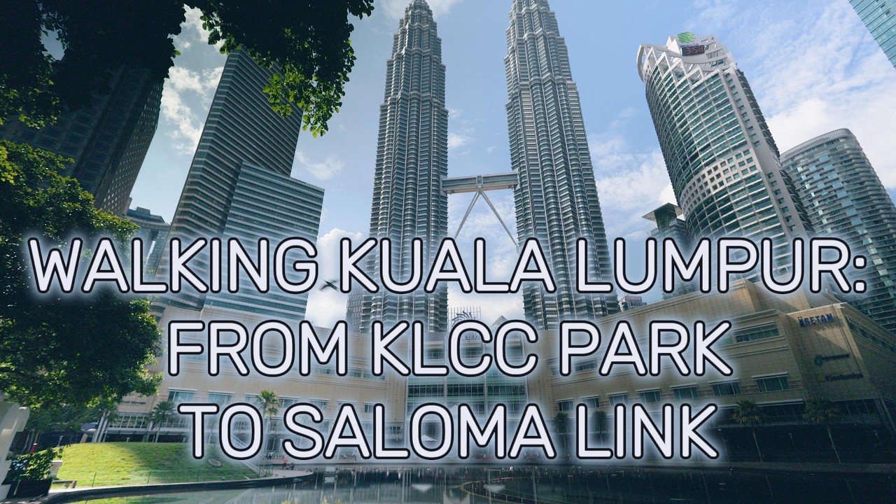 Welcome to Kuala Lumpur - How I walked from KLCC Park to Saloma Link - Suprisingly they are nearby