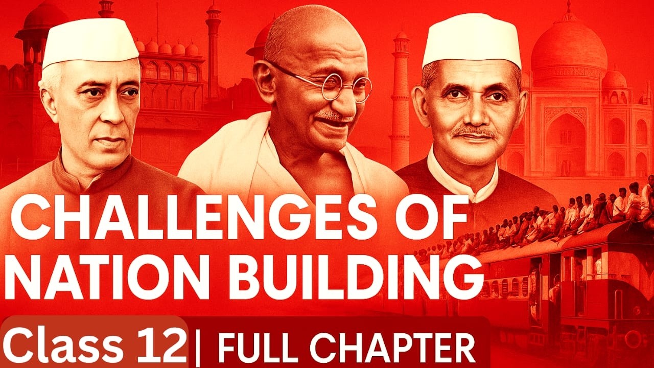 Challenges of Nation Building Full Chapter | Class 12 Political Science | NCERT