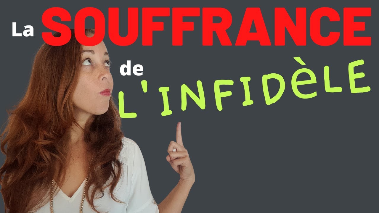 La souffrance de l'infidèle