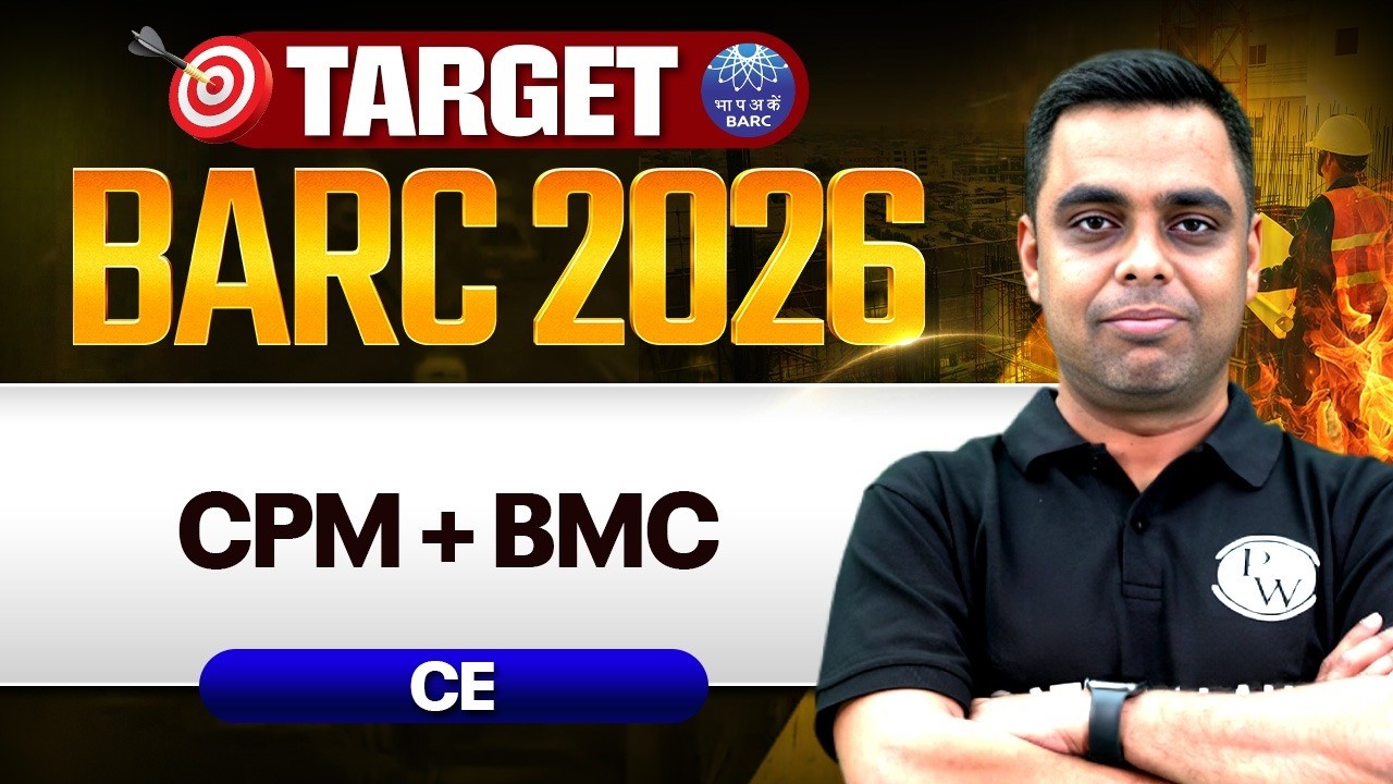 BARC 2026 Preparation | CPM And BMC | Civil Engineering | Target BARC 2026