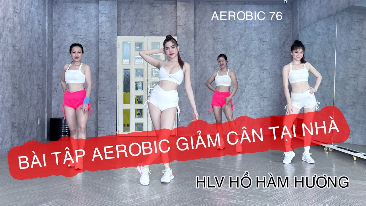 Bài tập Aerobic giảm cân hiệu quả tại nhà cùng HLV Hồ Hàm Hương | Bài tập Aerobic 76