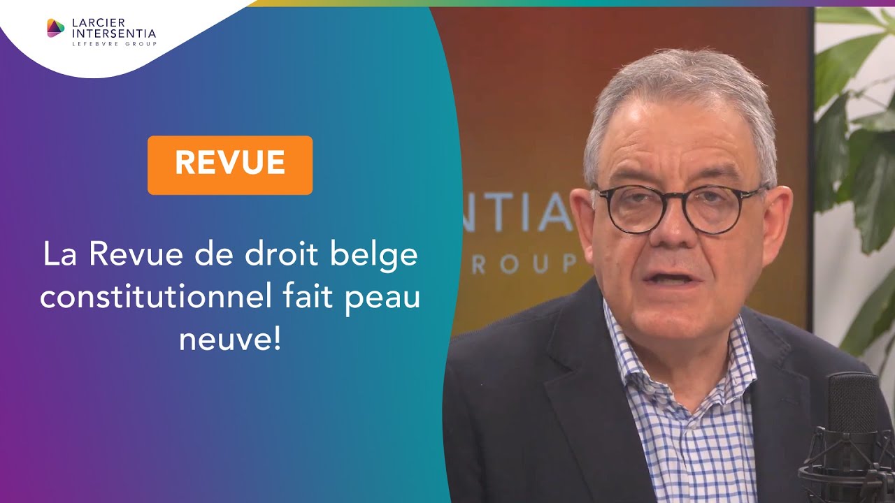 La Revue belge de droit constitutionnel fait peau neuve (vidéo complète)