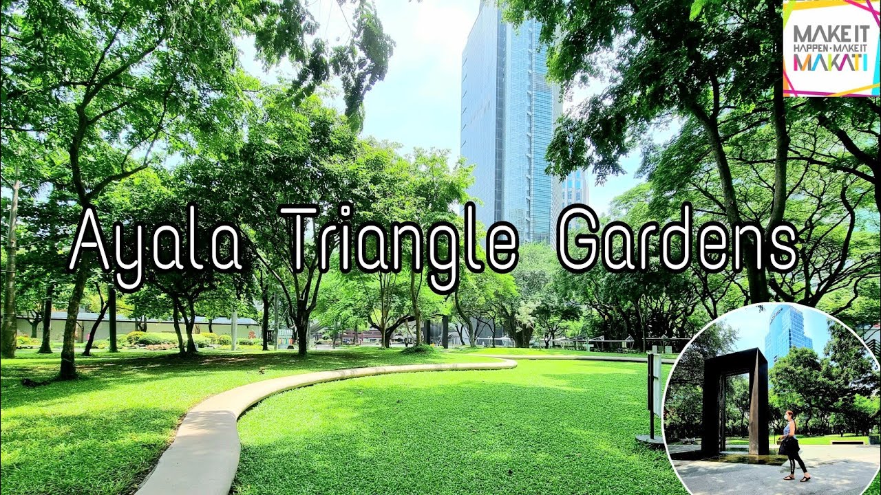 AYALA TRIANGLE GARDENS MAKATI PARK TOUR