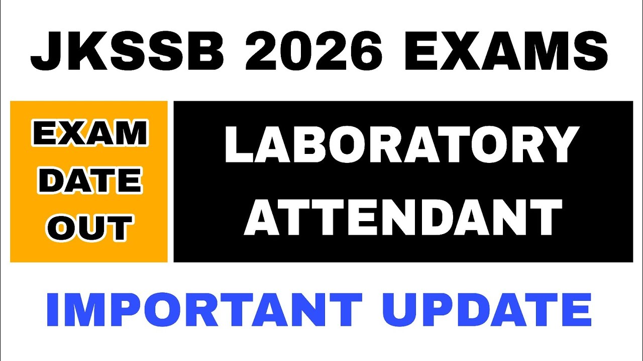 JKSSB 2026 IMPT. UPDATE - LABORATORY ATTENDANT EXAM DATE OUT - JKSSB EXAMS 2026-27 