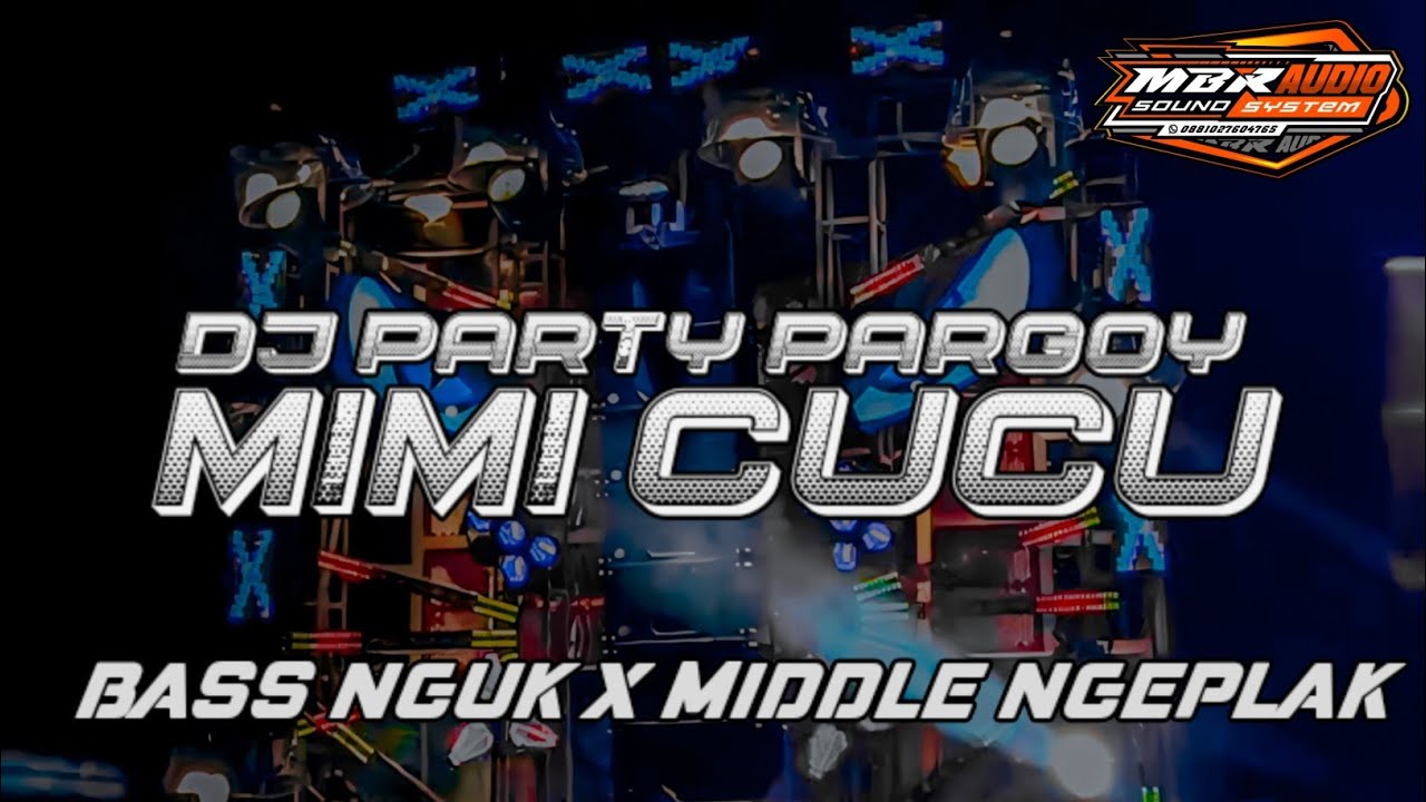 DJ PARTY MIMI CUCU X MELODY KANEE || BASS NGUK X MIDDLE NGEPLAK ❗❗