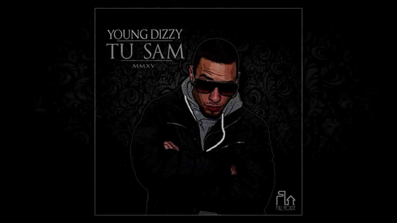 YOUNG DIZZY - TU SAM
